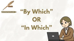 “By Which” or “In Which”?