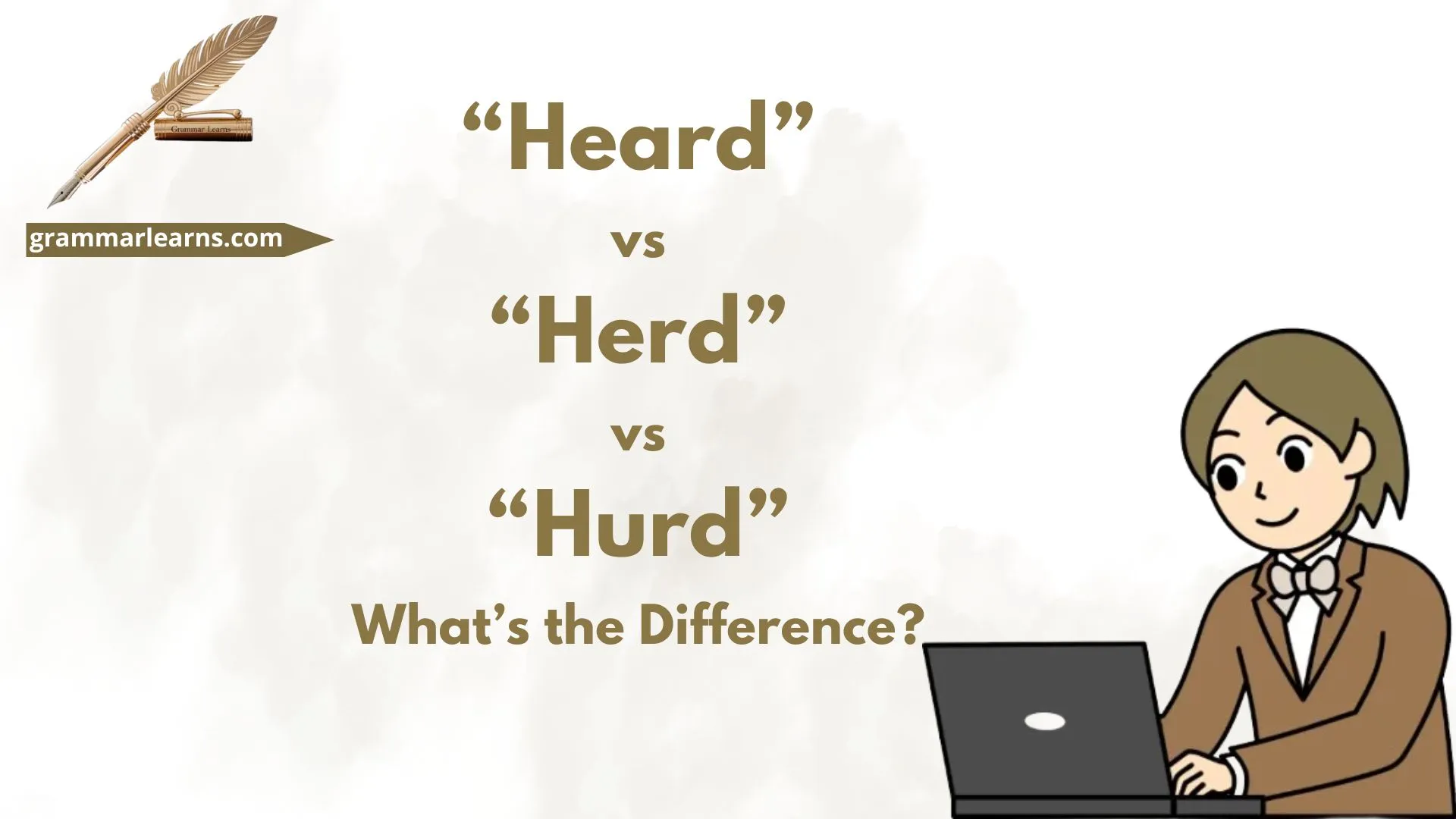 “Heard” vs “Herd” vs “Hurd”: What’s the Difference?