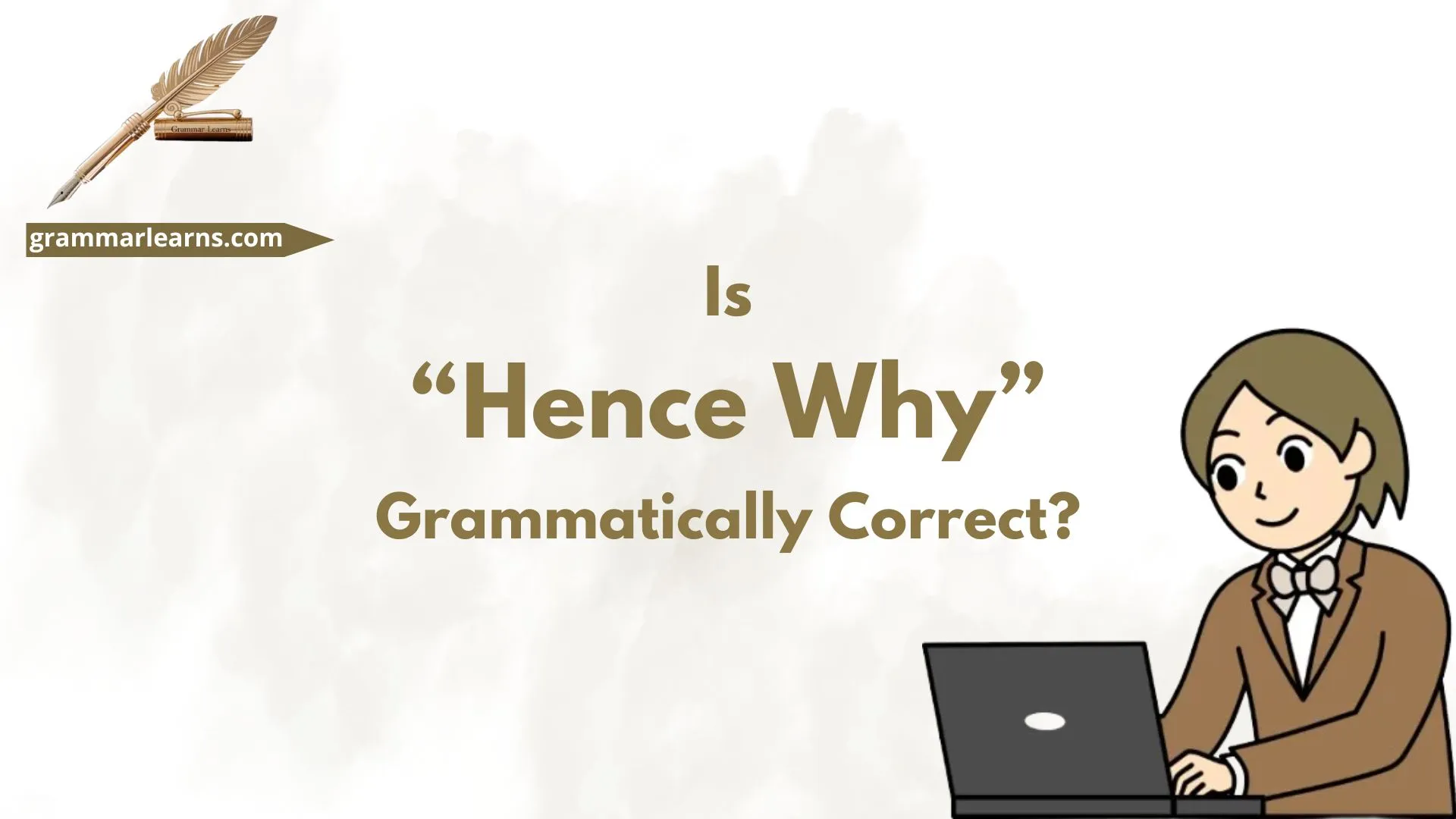 Is “Hence Why” Grammatically Correct?