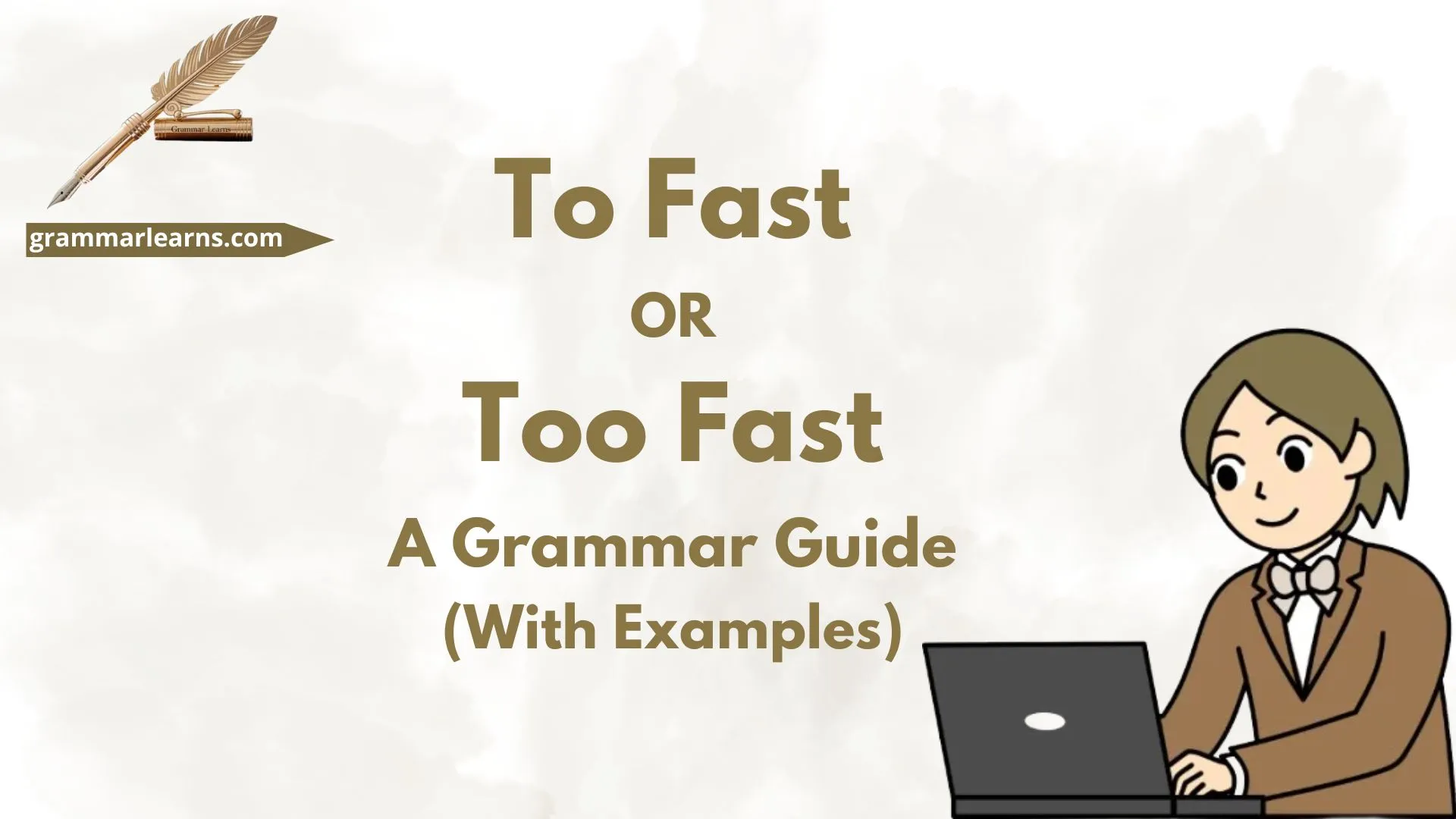 To Fast or Too Fast? A Grammar Guide (With Examples)