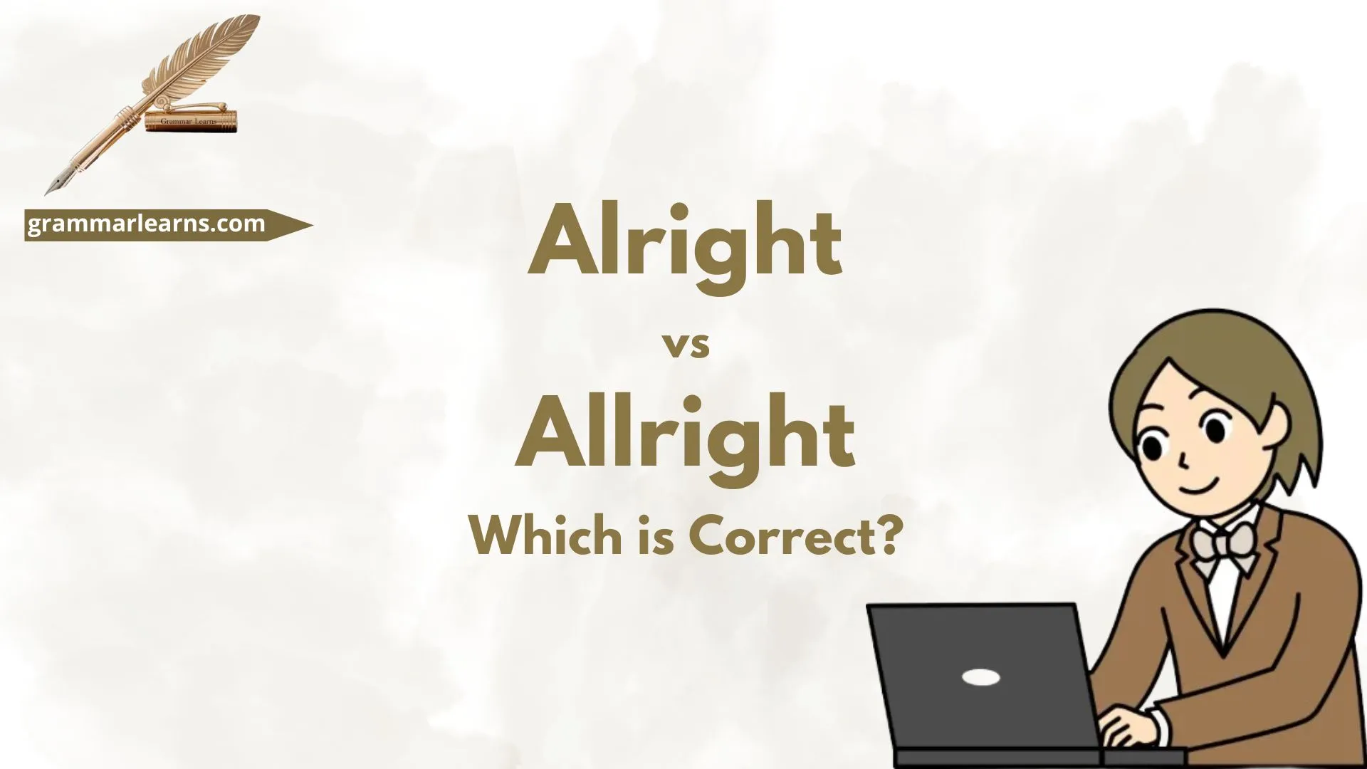 Alright vs Allright – Which is Correct?