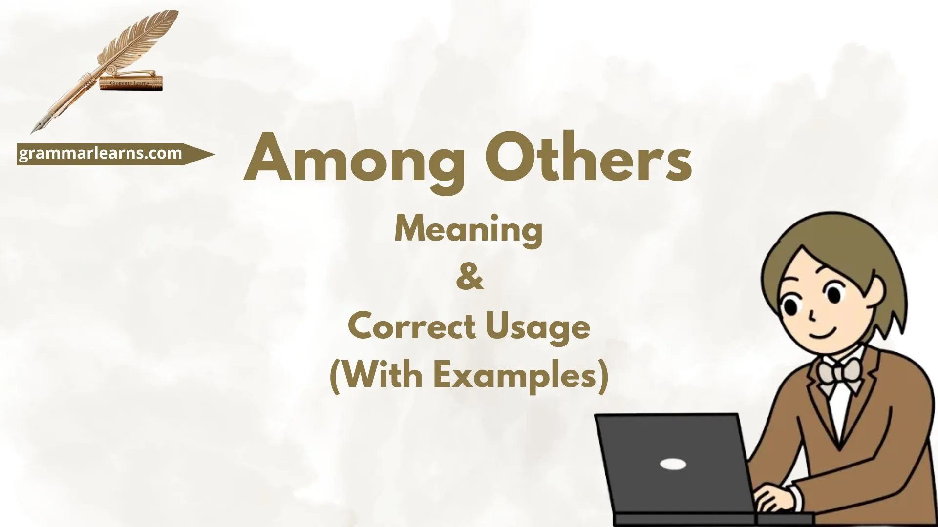 Among Others: Meaning & Correct Usage (With Examples)