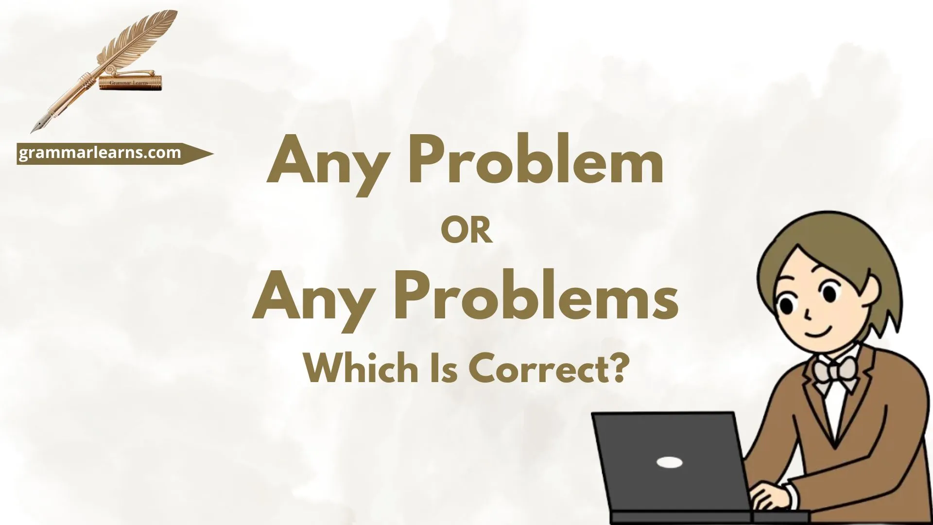 Any Problem or Any Problems – Which Is Correct?