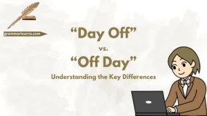 “Day Off” vs. “Off Day” – Understanding the Key Differences