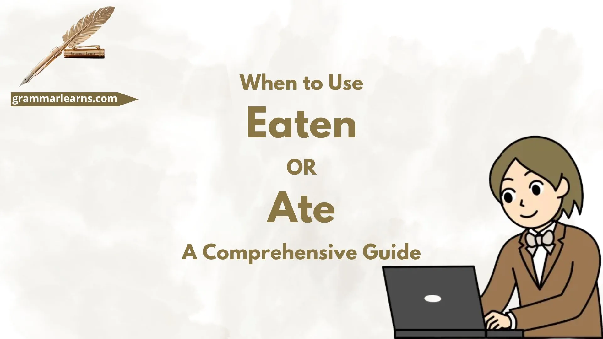 When to Use “Eaten or Ate”: A Comprehensive Guide