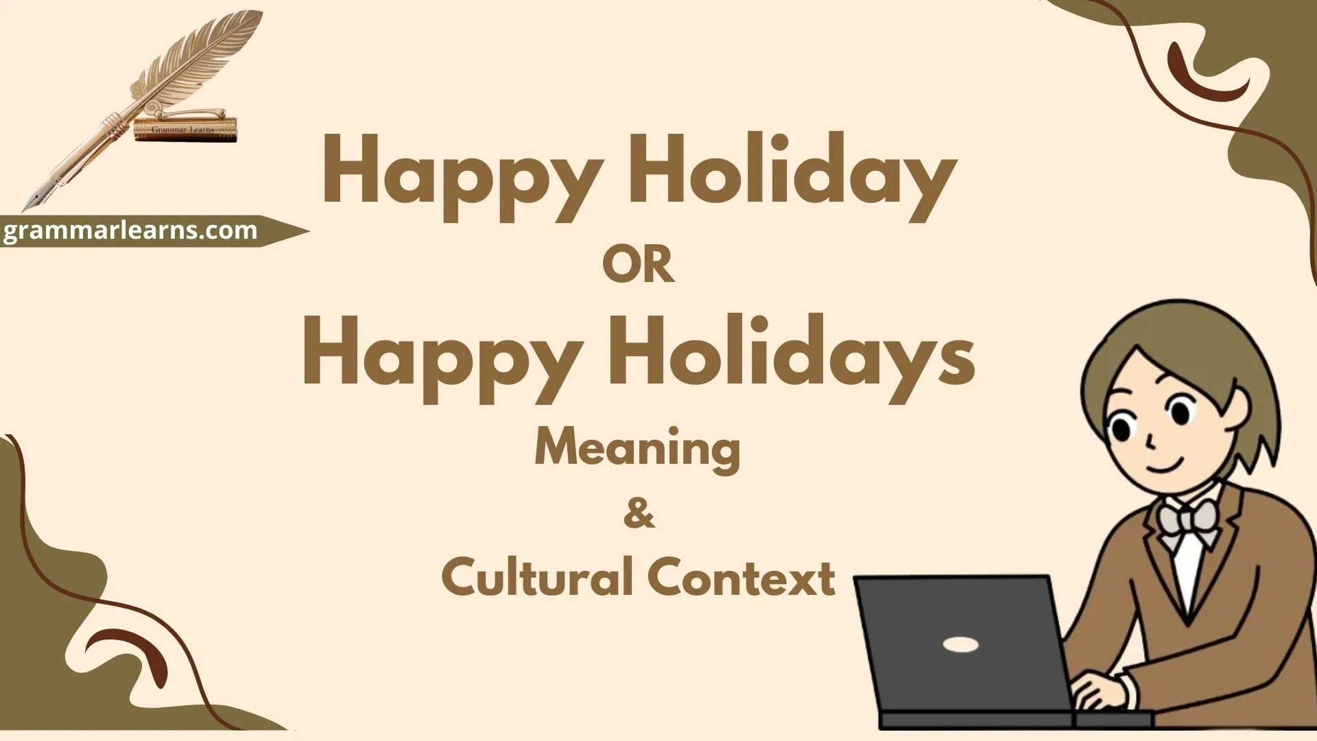 Happy Holiday or Happy Holidays? Meaning & Cultural Context