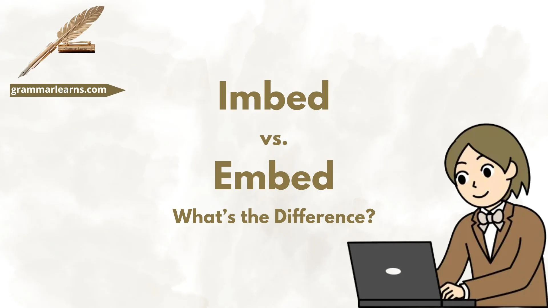 Imbed vs. Embed – What’s the Difference?