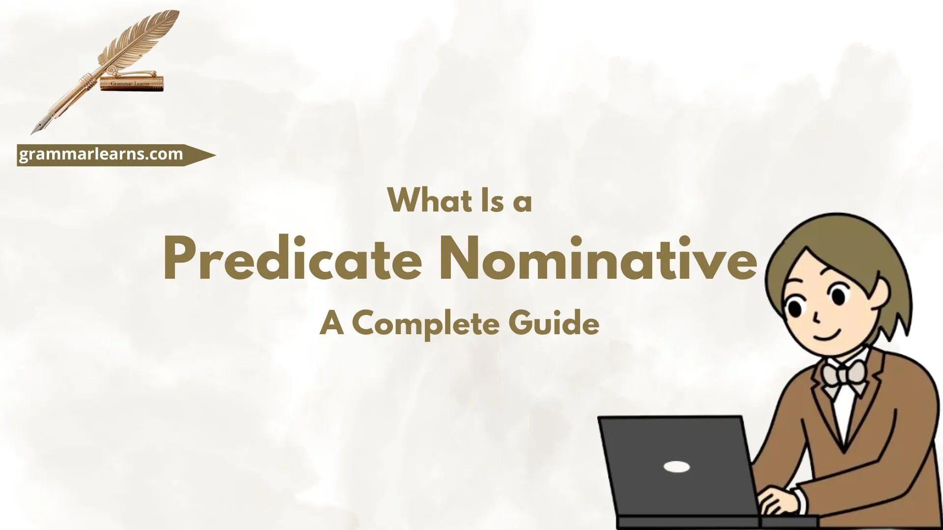 What Is a Predicate Nominative? A Complete Guide