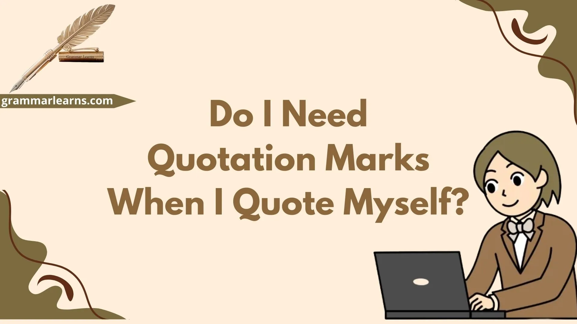 Do I Need Quotation Marks When I Quote Myself?