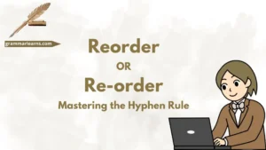 Reorder or Re-order? Mastering the Hyphen Rule