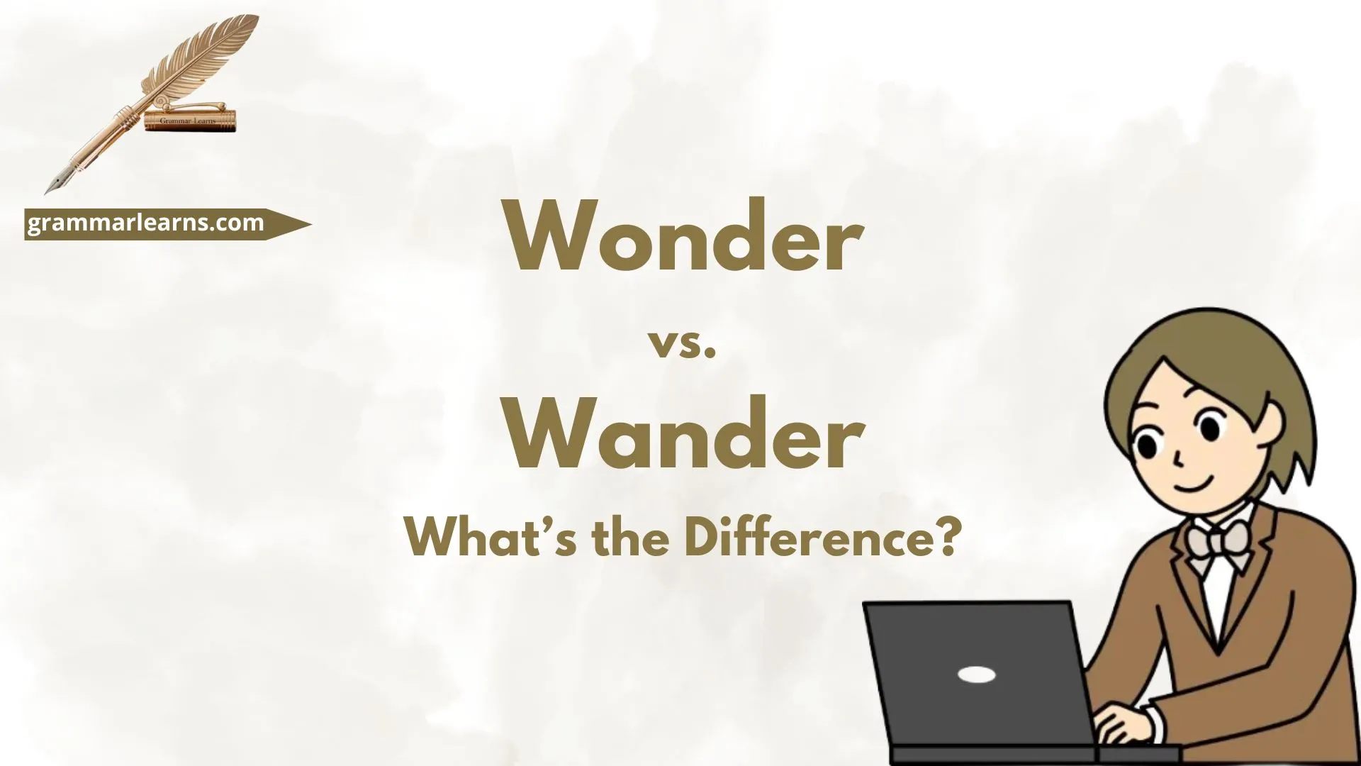 Wonder vs. Wander - What’s the Difference?