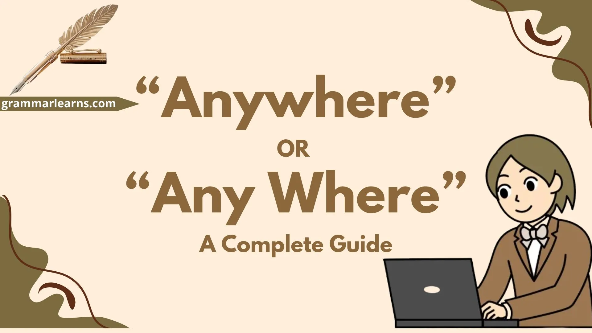 “Anywhere” or “Any Where”? A Complete Guide