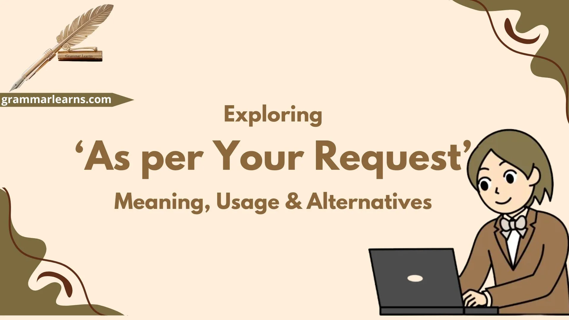 Exploring ‘As per Your Request’: Meaning, Usage & Alternatives