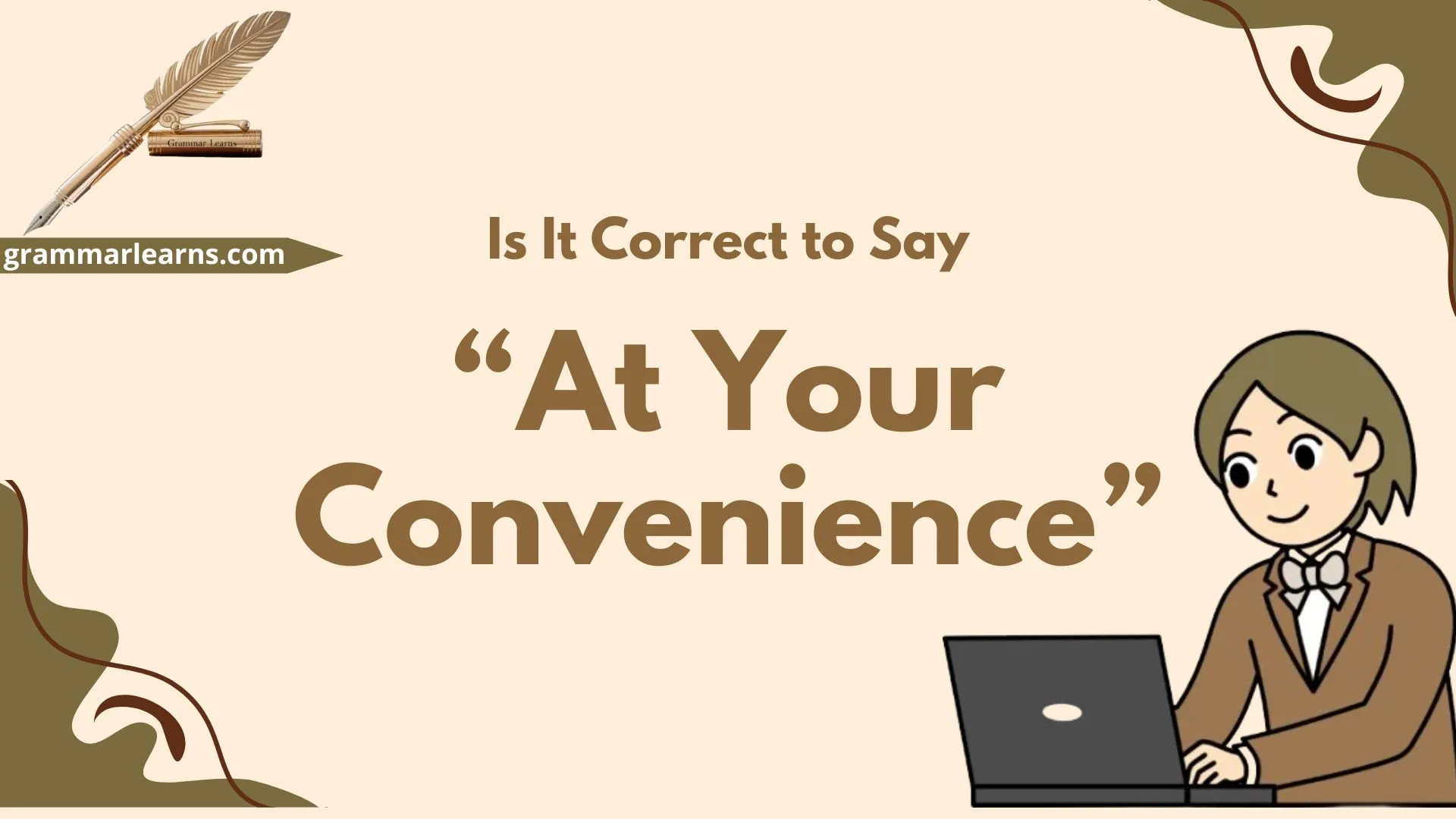 Is It Correct to Say “At Your Convenience”?