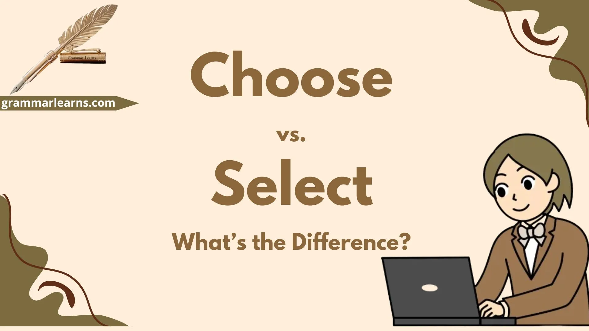 Choose vs. Select - What’s the Difference?