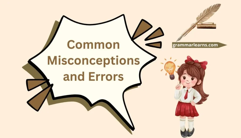 Common Misconceptions and Errors