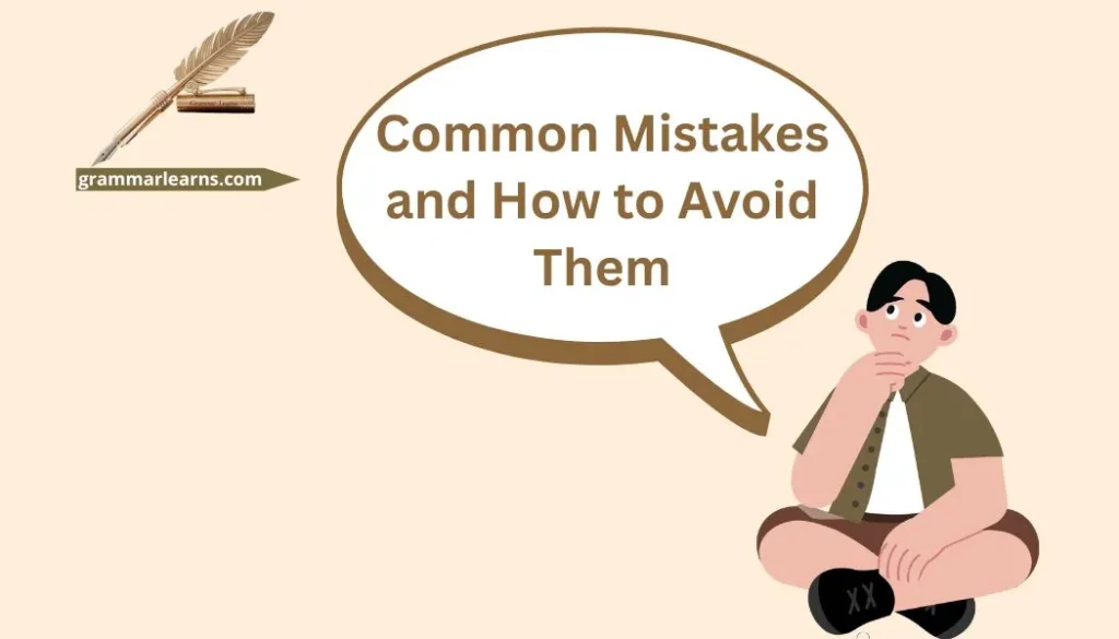 Common Mistakes and How to Avoid Them