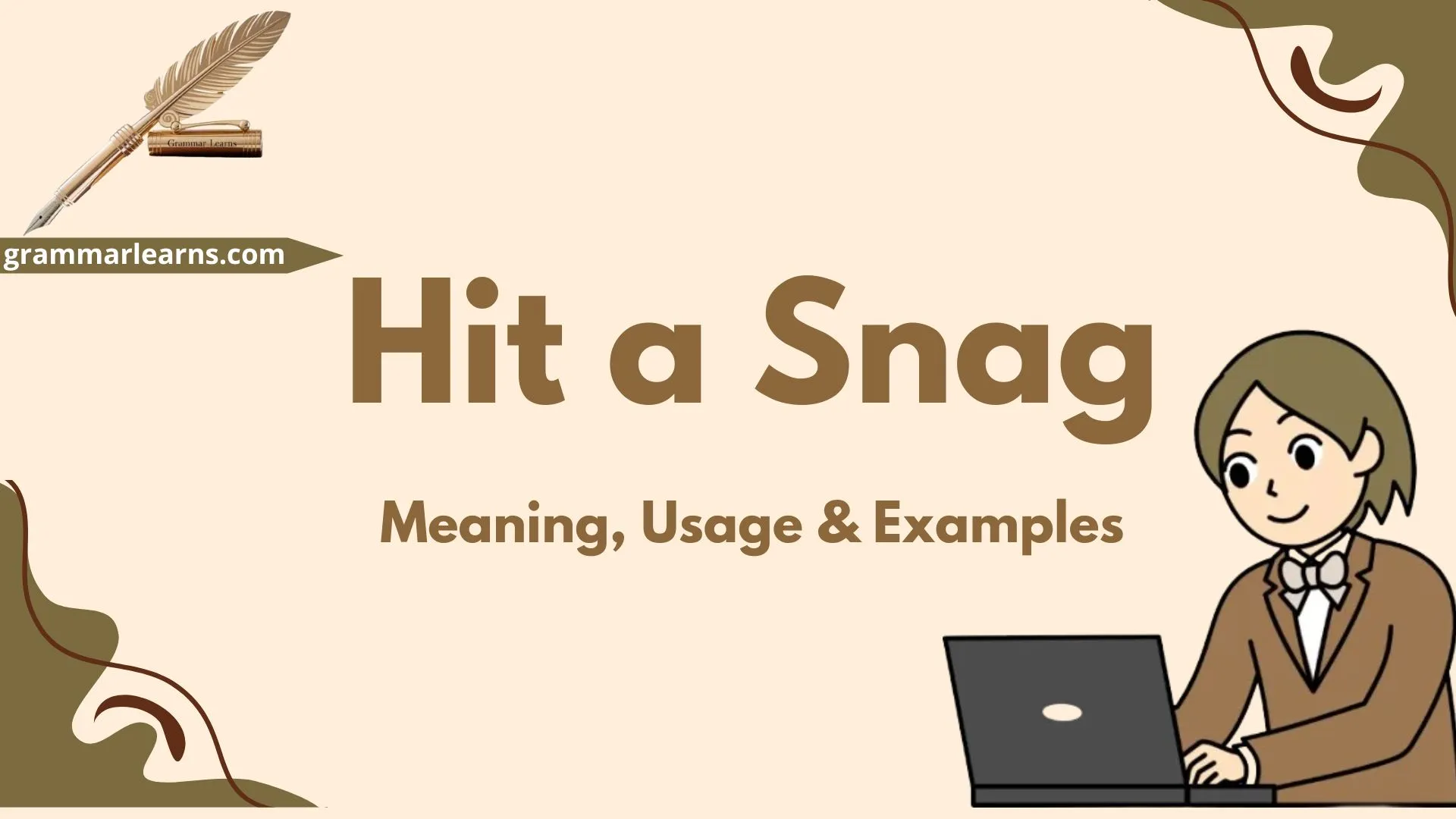Hit a Snag - Meaning, Usage & Examples