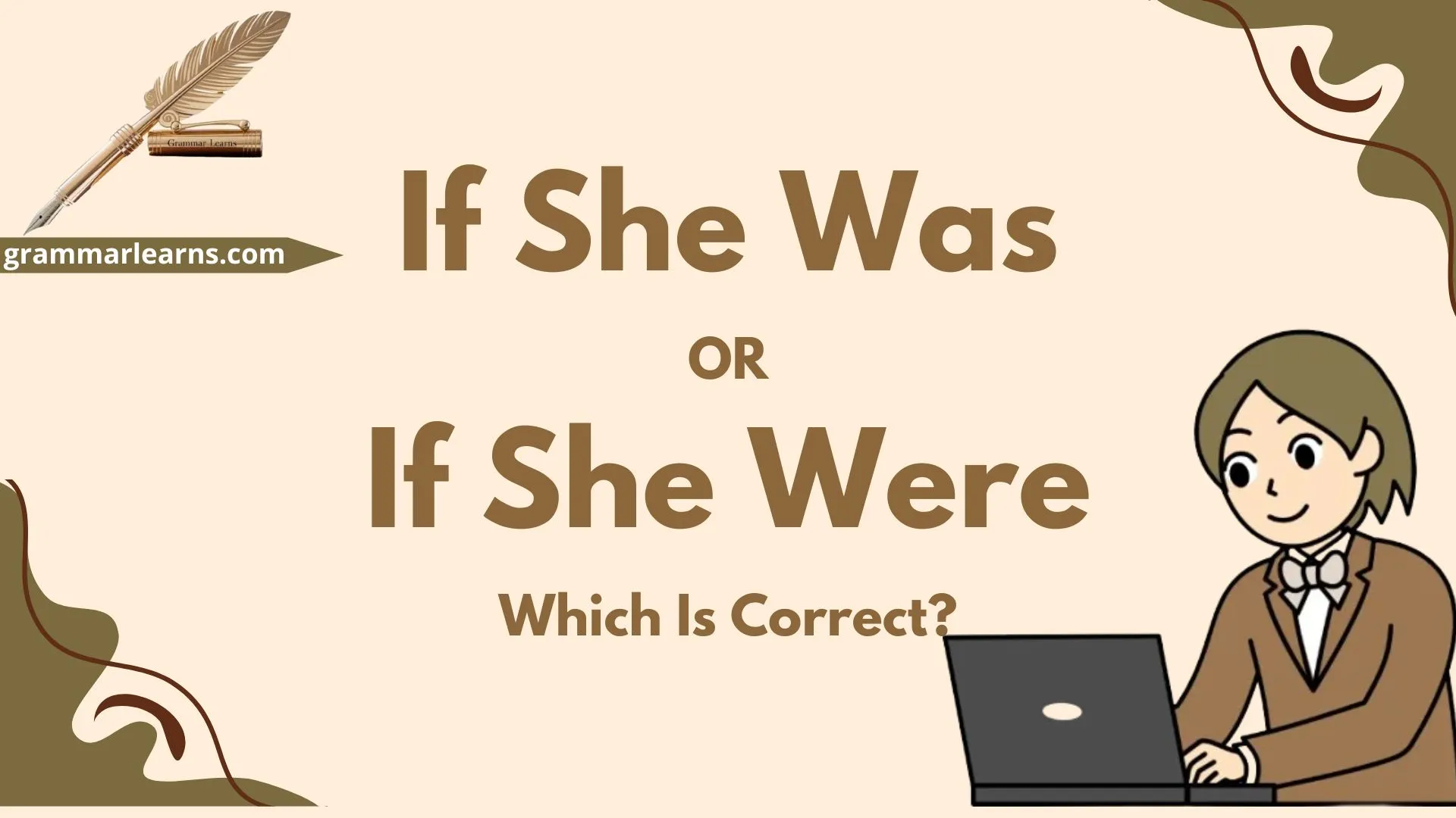 If She Was or If She Were