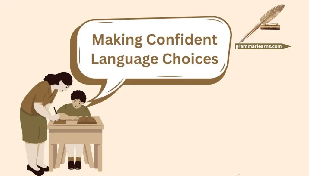 Making Confident Language Choices