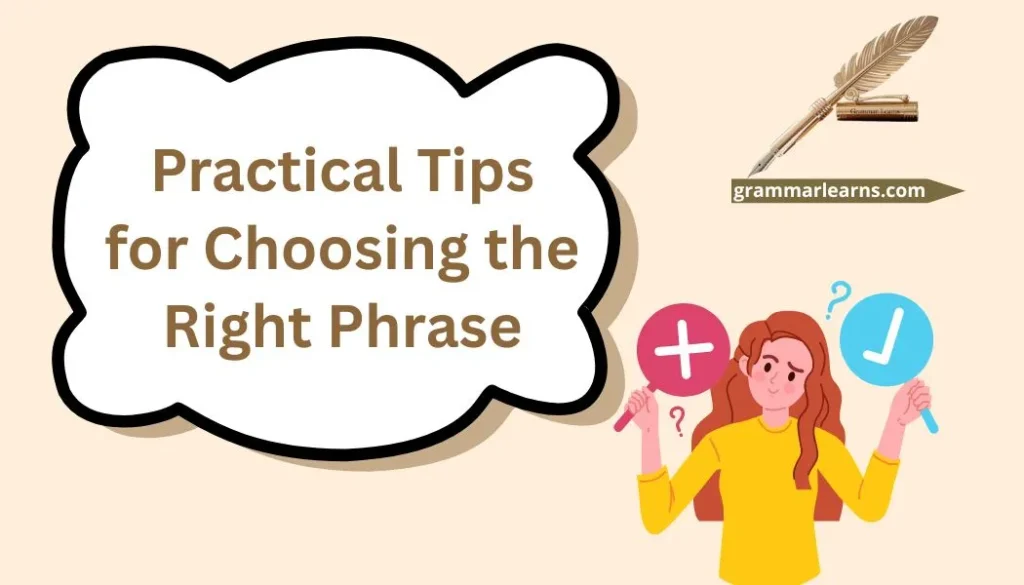 Practical Tips for Choosing the Right Phrase