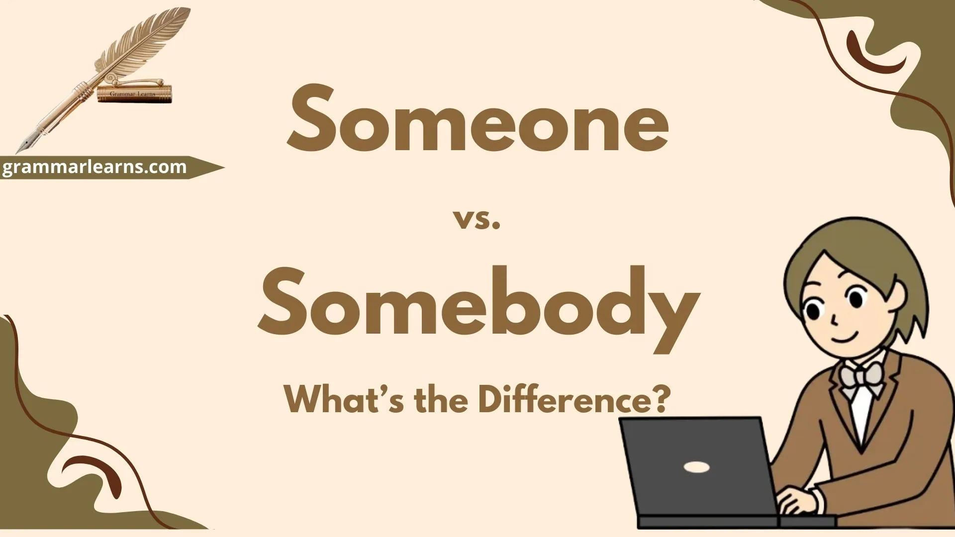 Someone vs. Somebody – What’s the Difference?