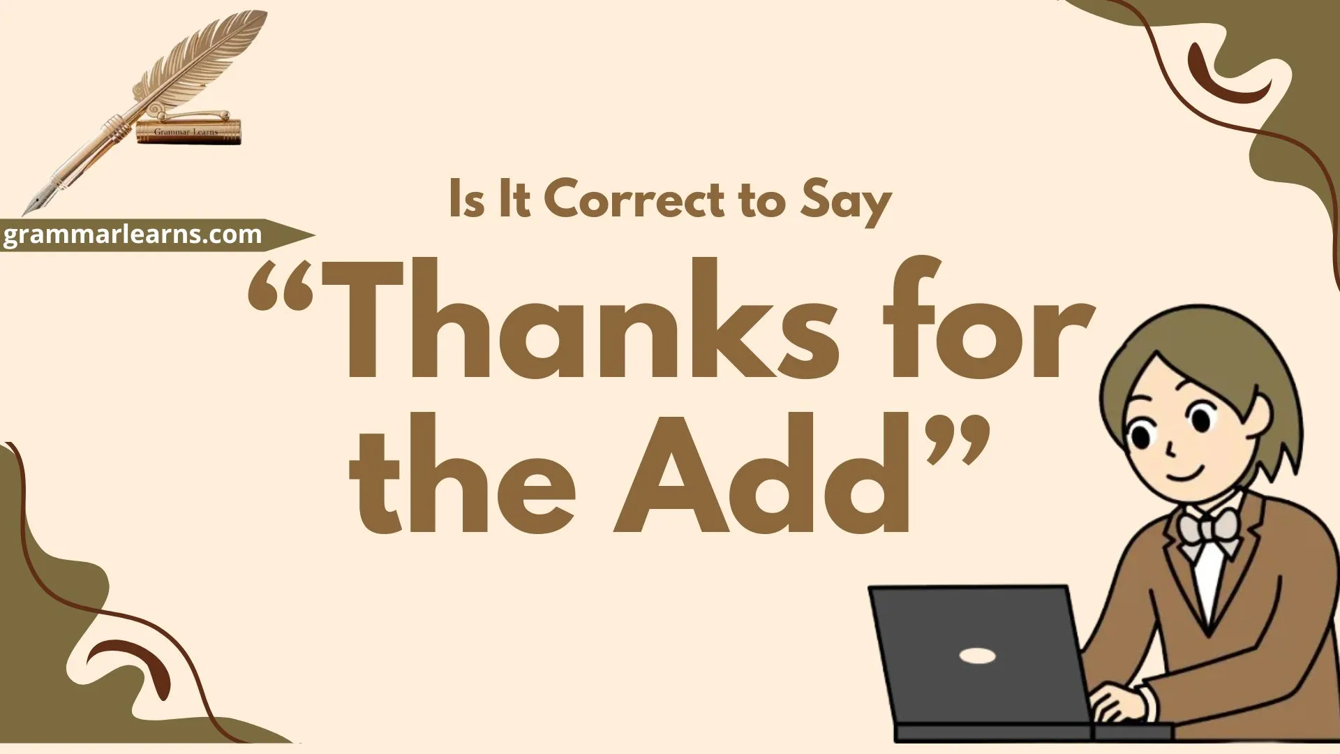 Is It Correct to Say “Thanks for the Add”?
