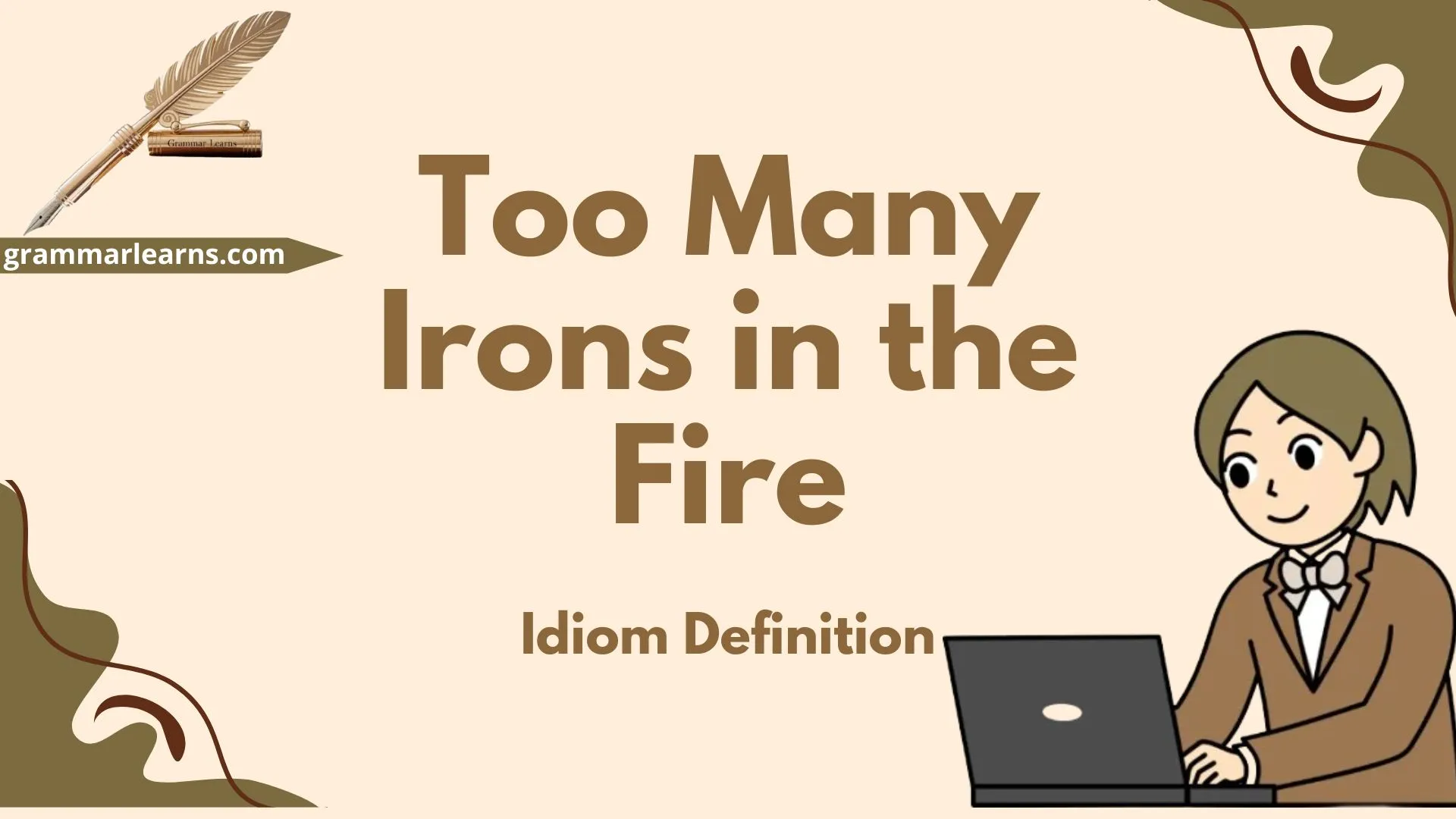 Too Many Irons in the Fire