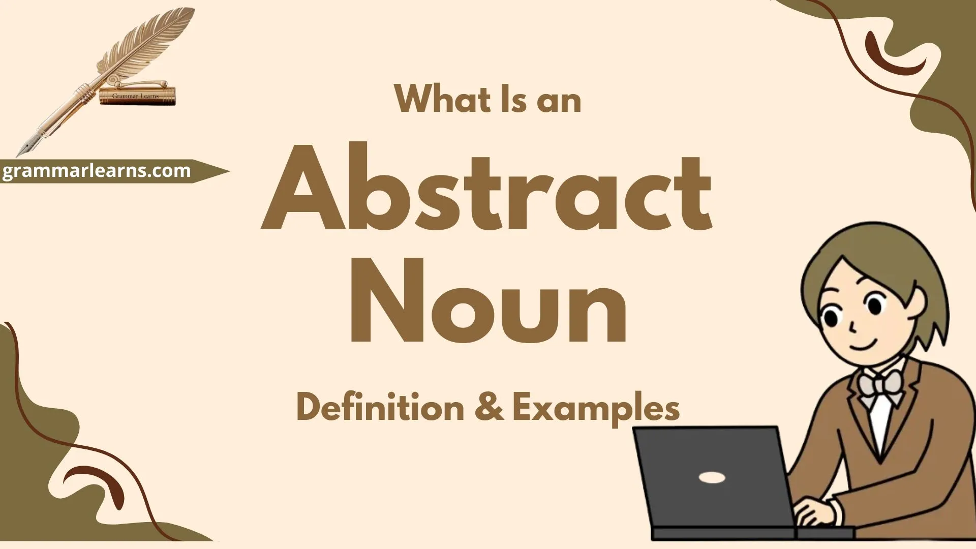 What Is an “Abstract Noun”? Definition & Examples