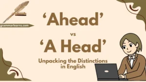 ‘Ahead’ vs ‘A Head’