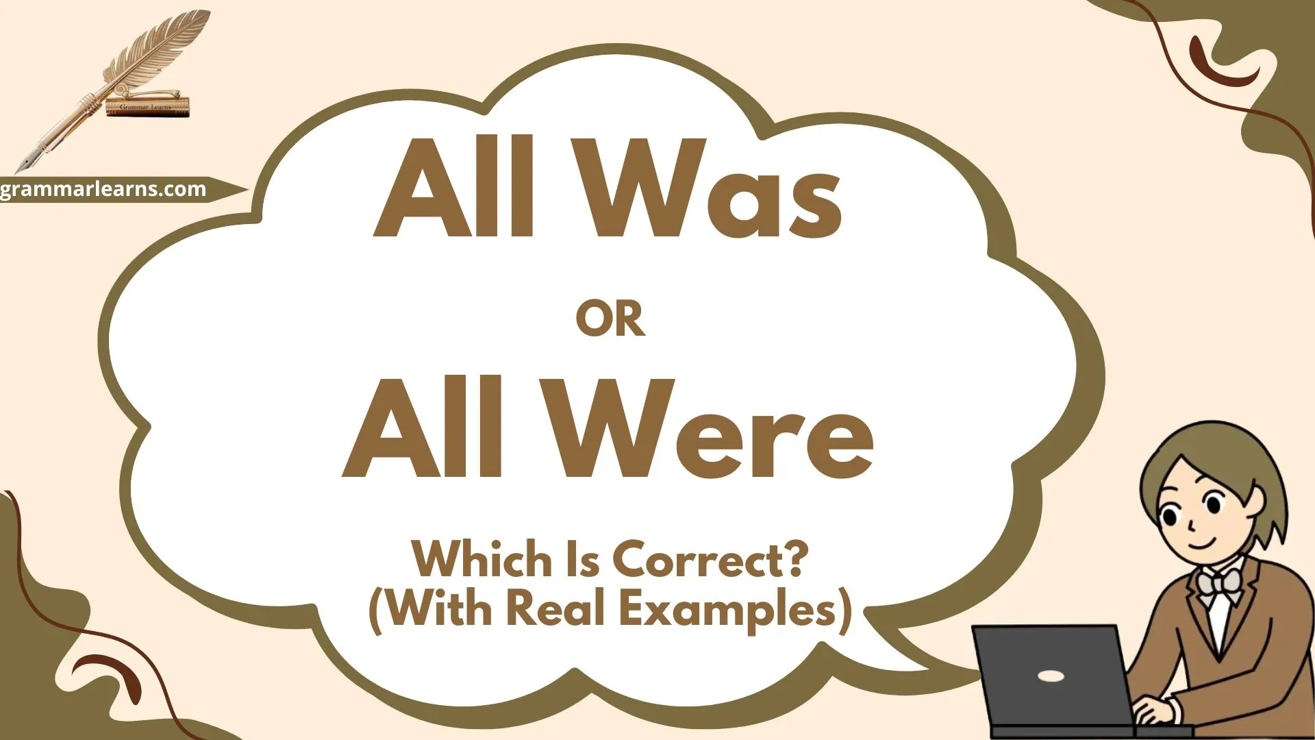 “All Was” or “All Were” - Which Is Correct?