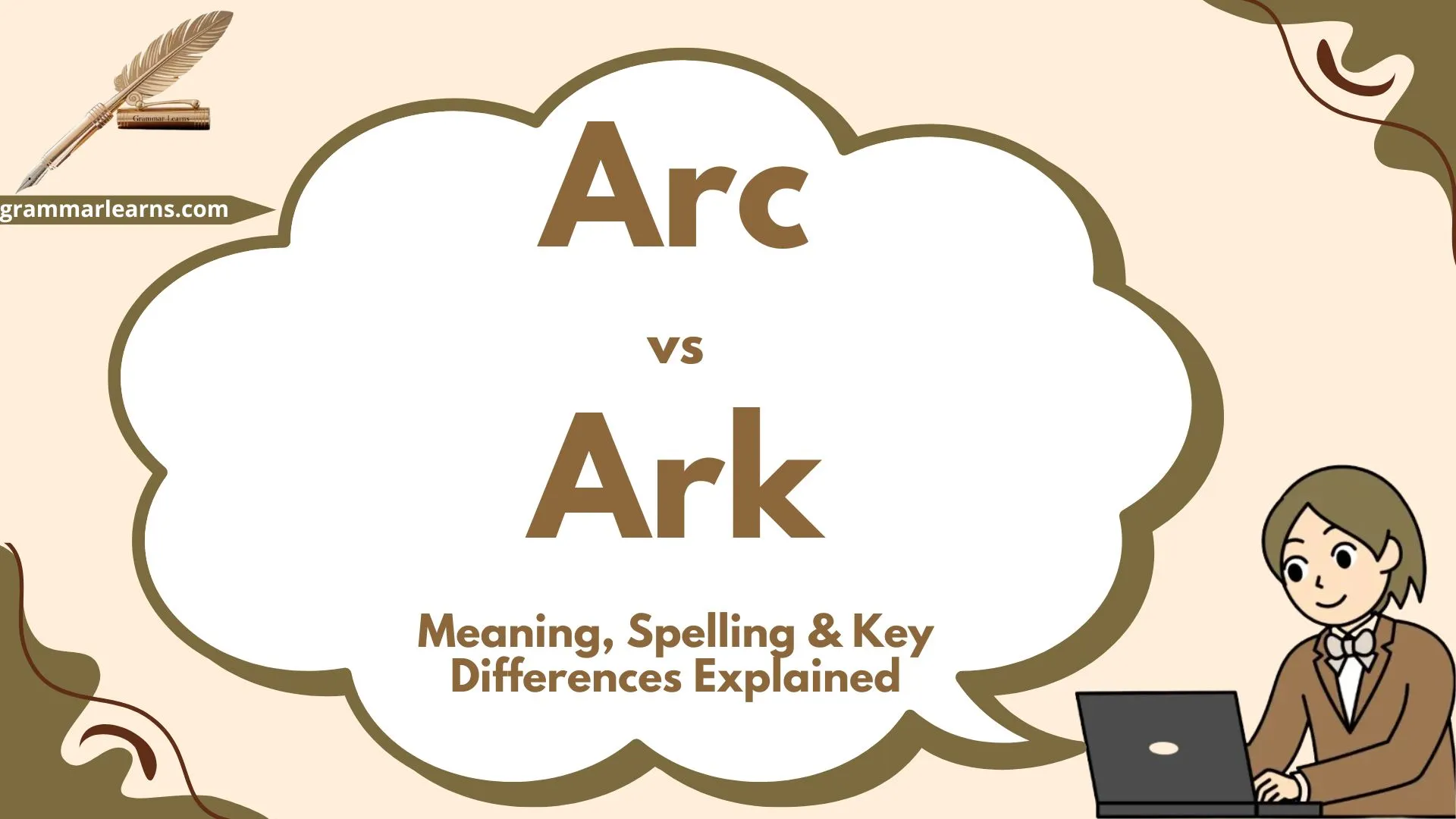 Arc vs Ark: Meaning, Spelling & Key Differences Explained