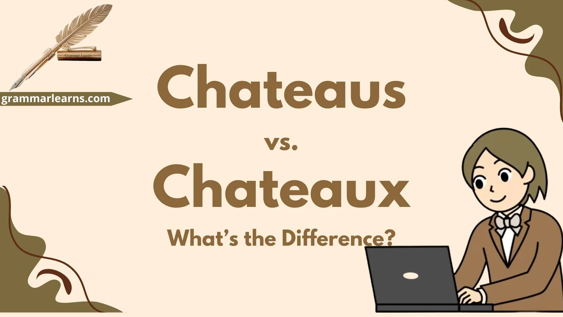 Chateaus vs Chateaux