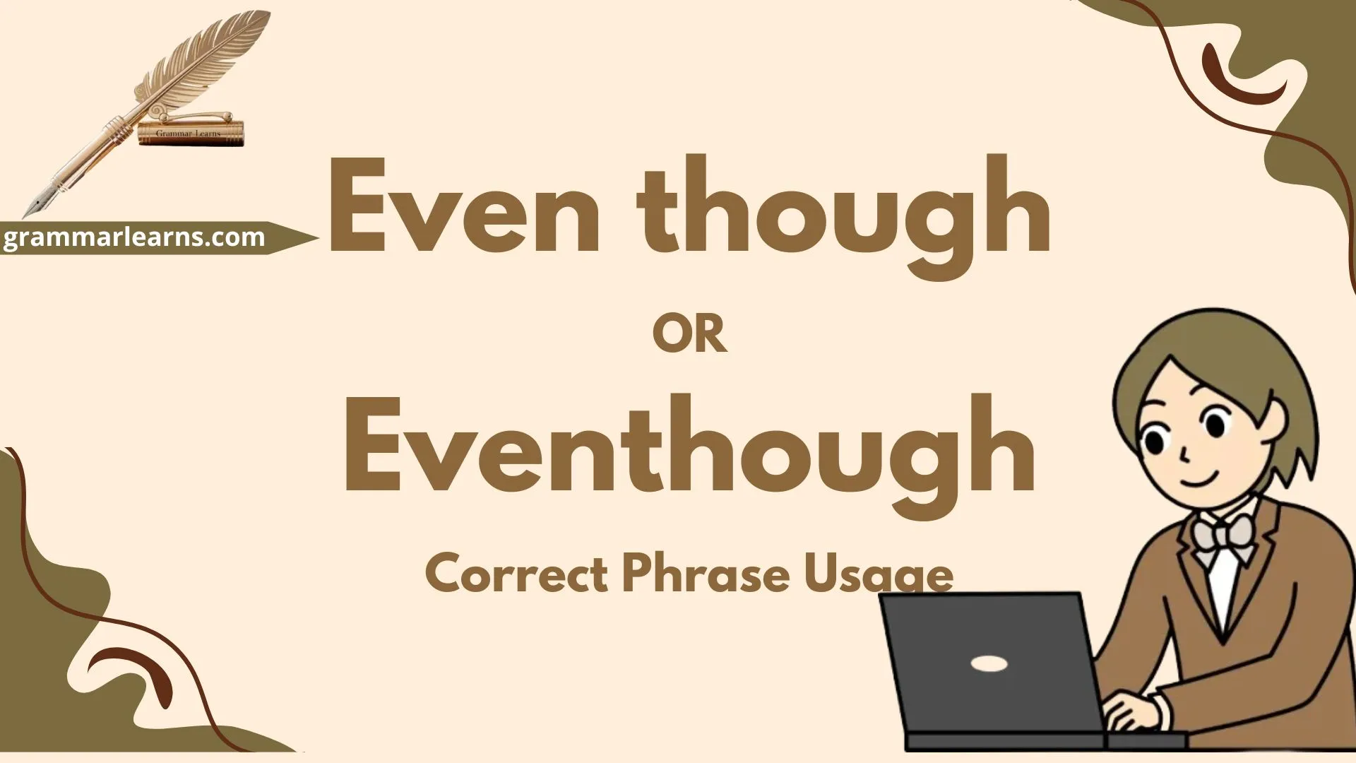 Even though or Eventhough