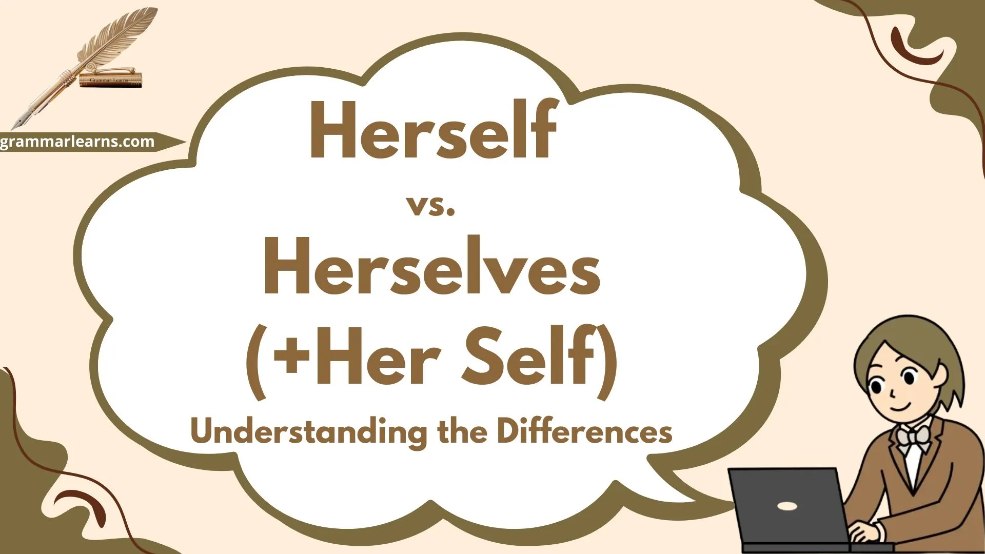 Herself vs Herselves (+Her Self)? Understanding the Differences