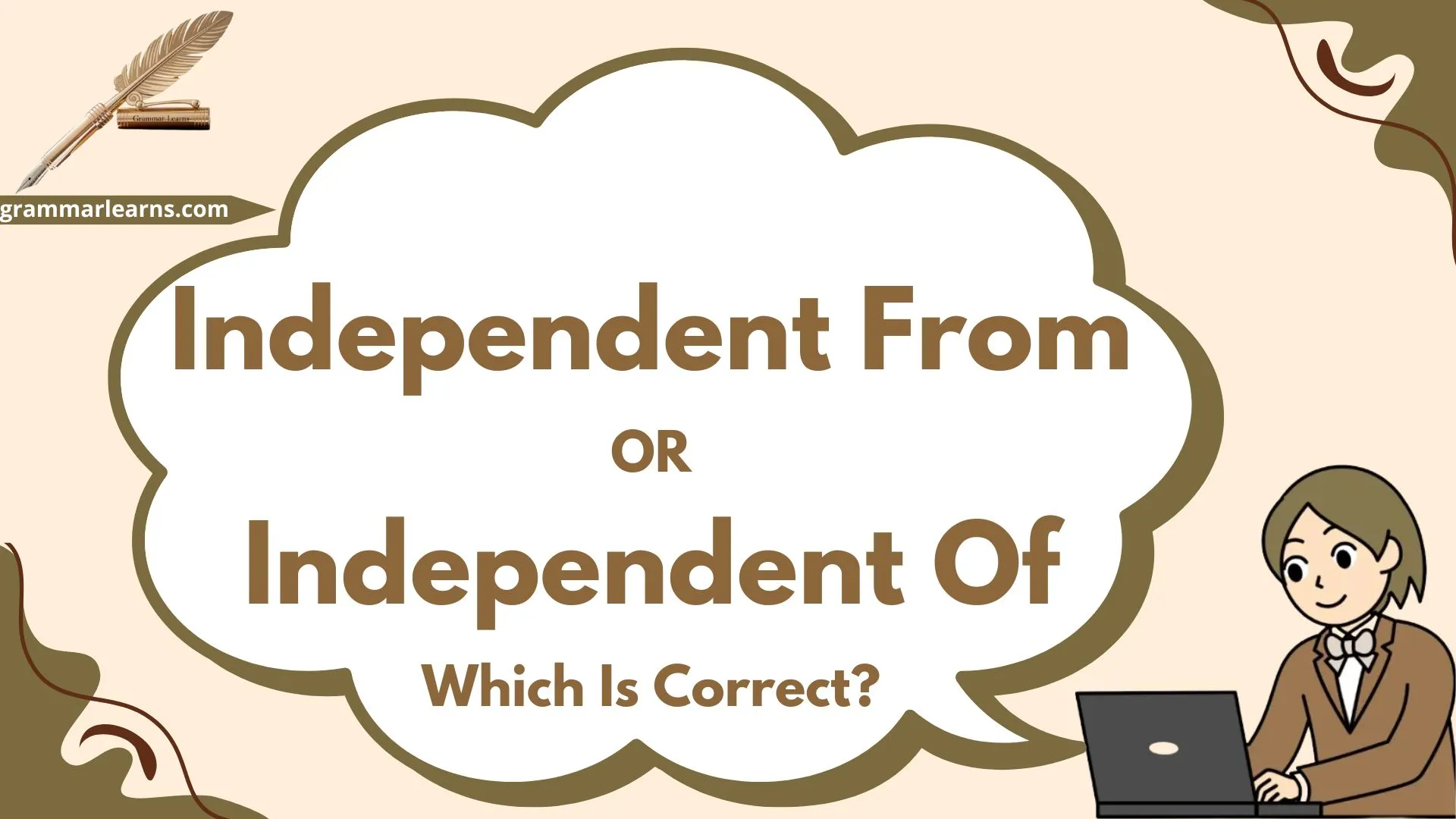 Independent From or Independent Of? - Which Is Correct?