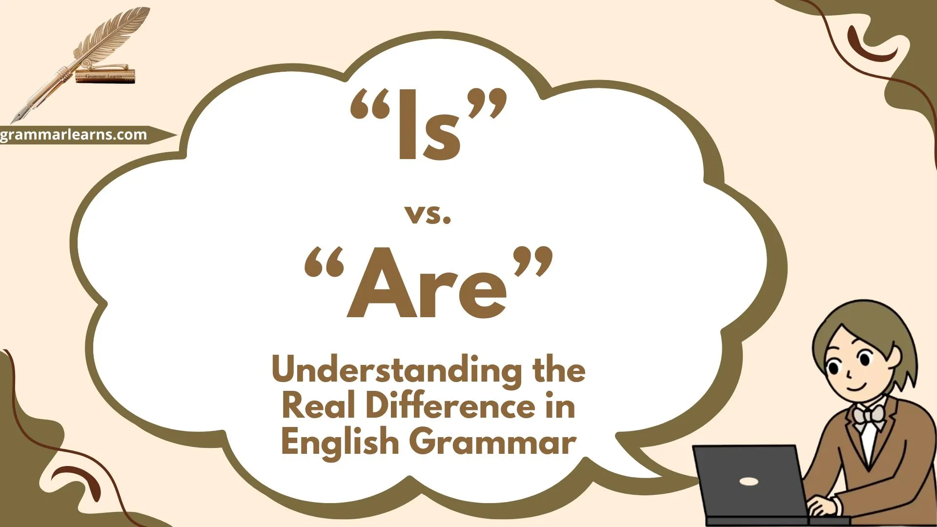 “Is” vs. “Are” - Understanding the Difference in English Grammar
