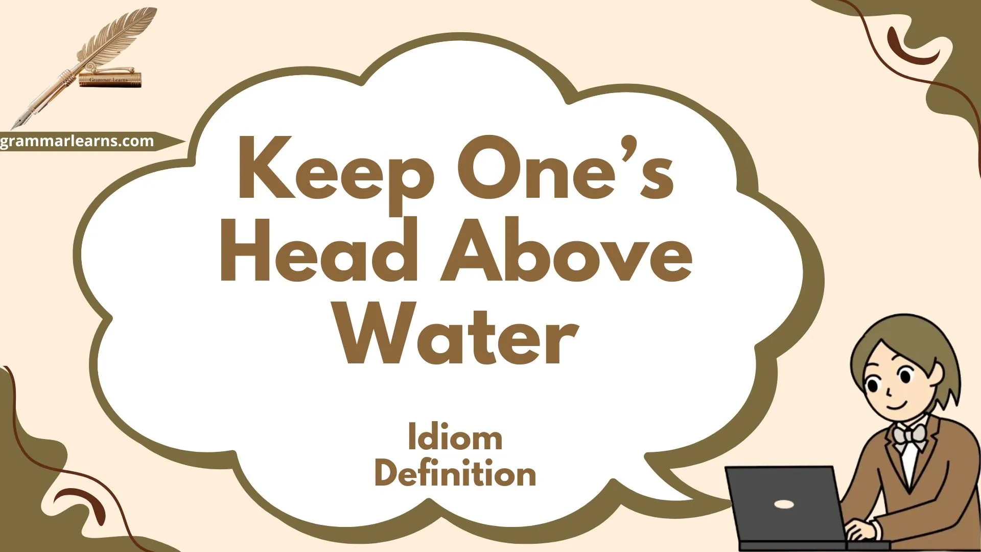 Keep One’s Head Above Water