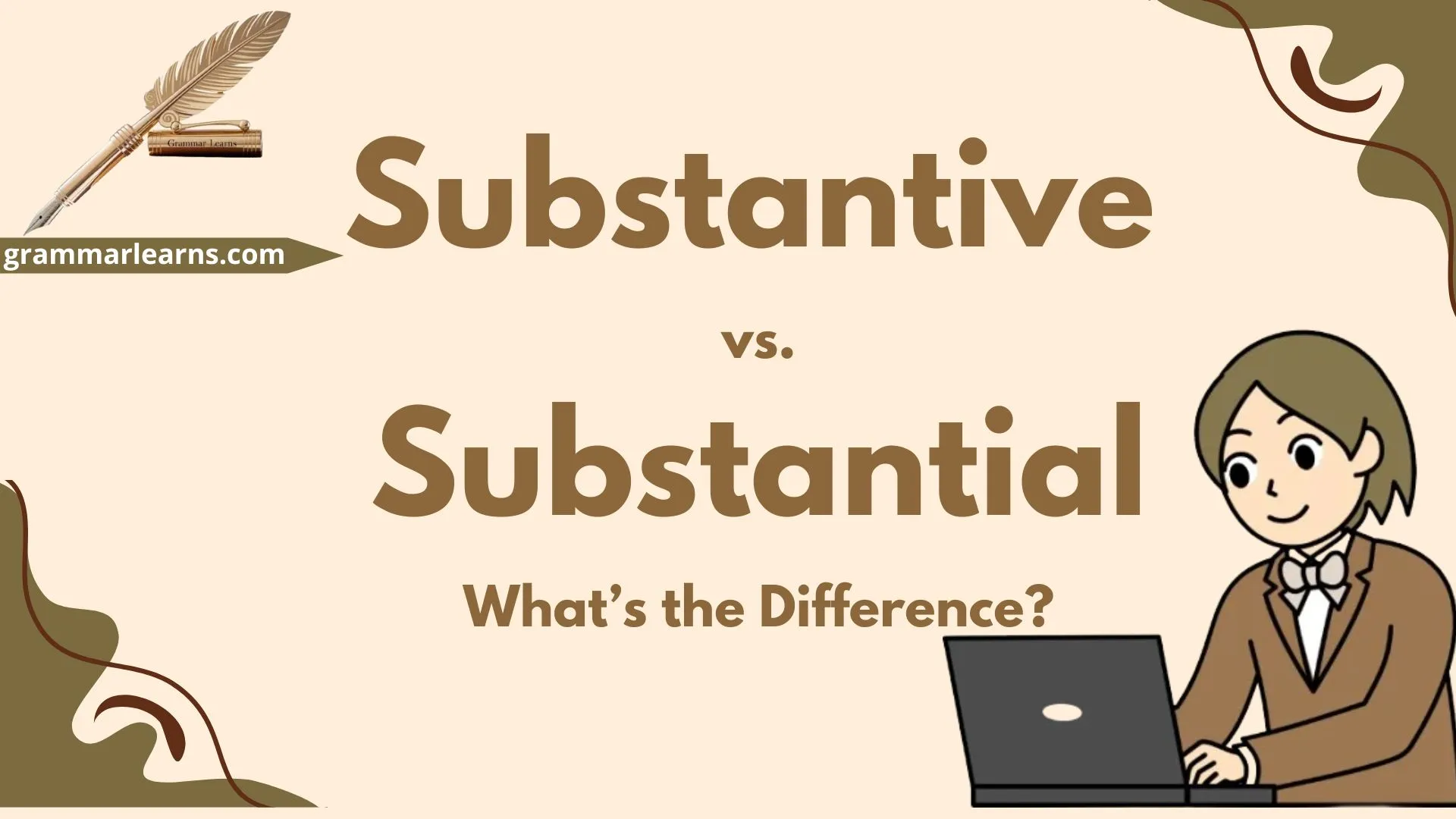 Substantive vs. Substantial
