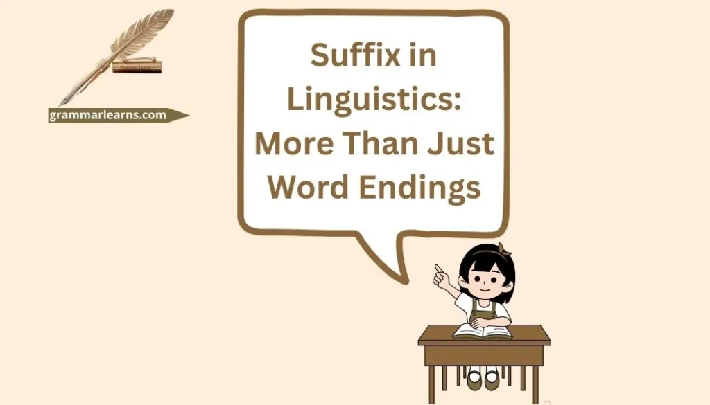 Suffix in Linguistics: More Than Just Word Endings
