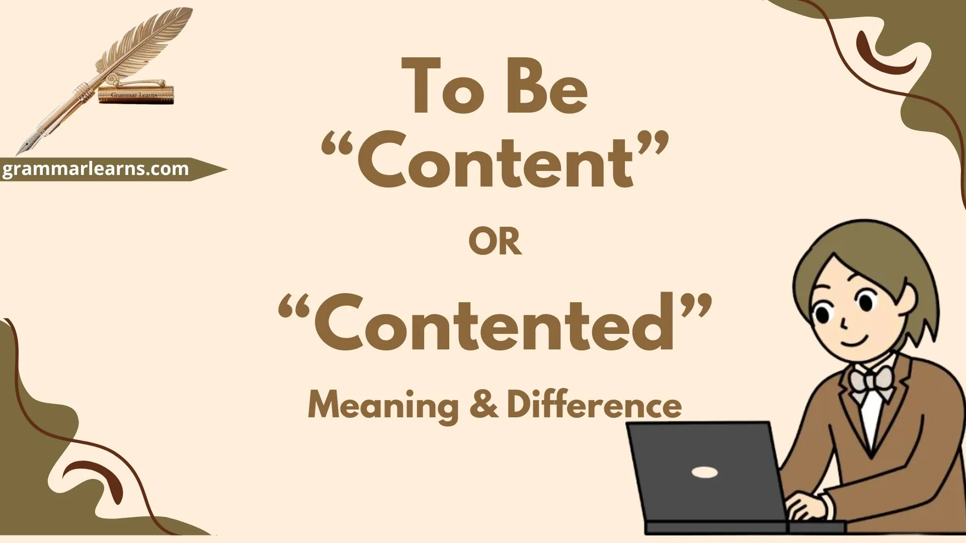 To Be “Content” or “Contented”