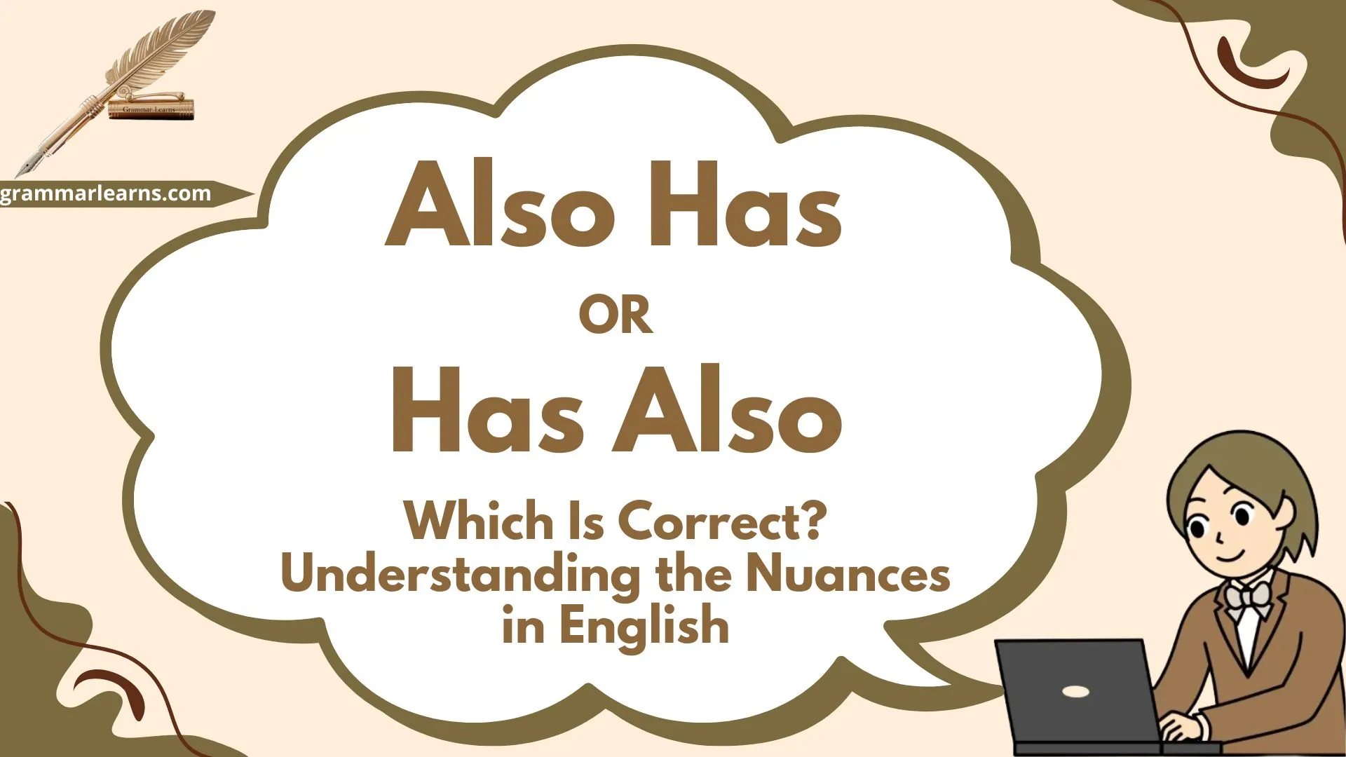 Also Has or Has Also - Which Is Correct? Understanding the Nuances in English