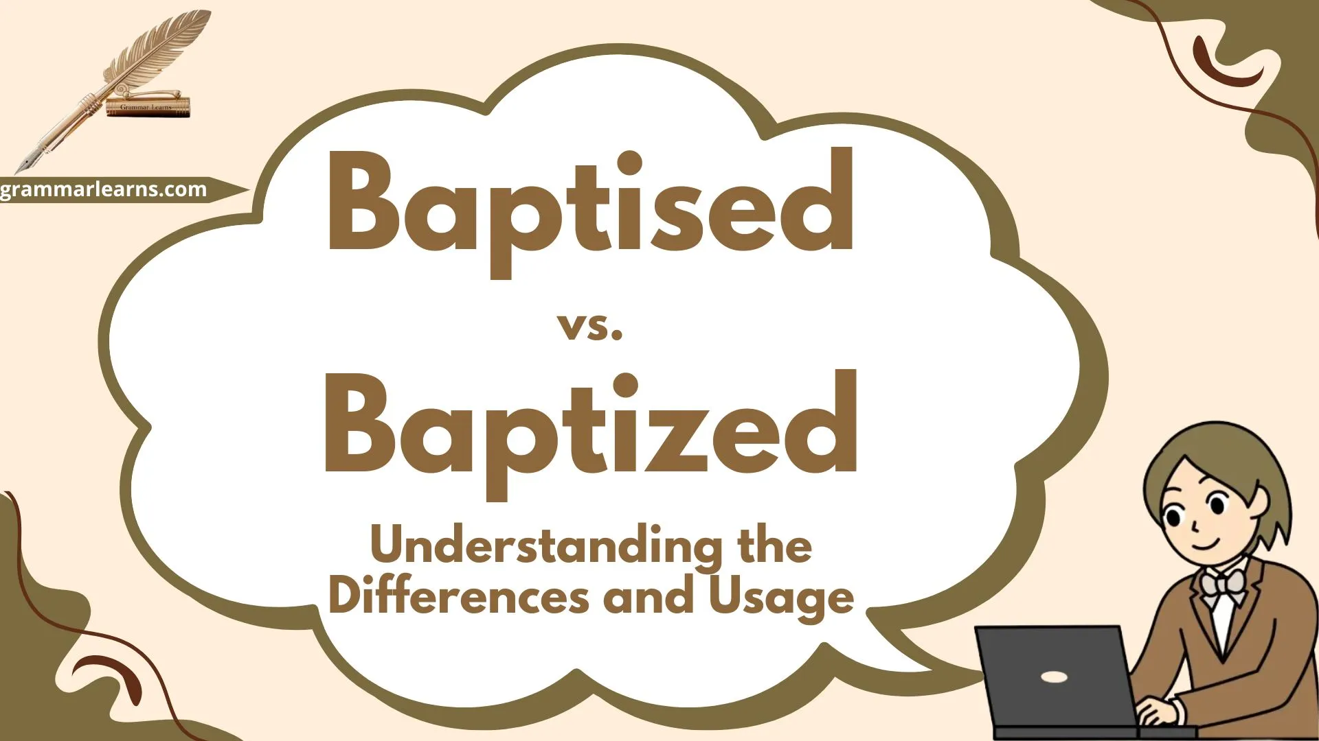 Baptised vs. Baptized: Understanding the Differences and Usage