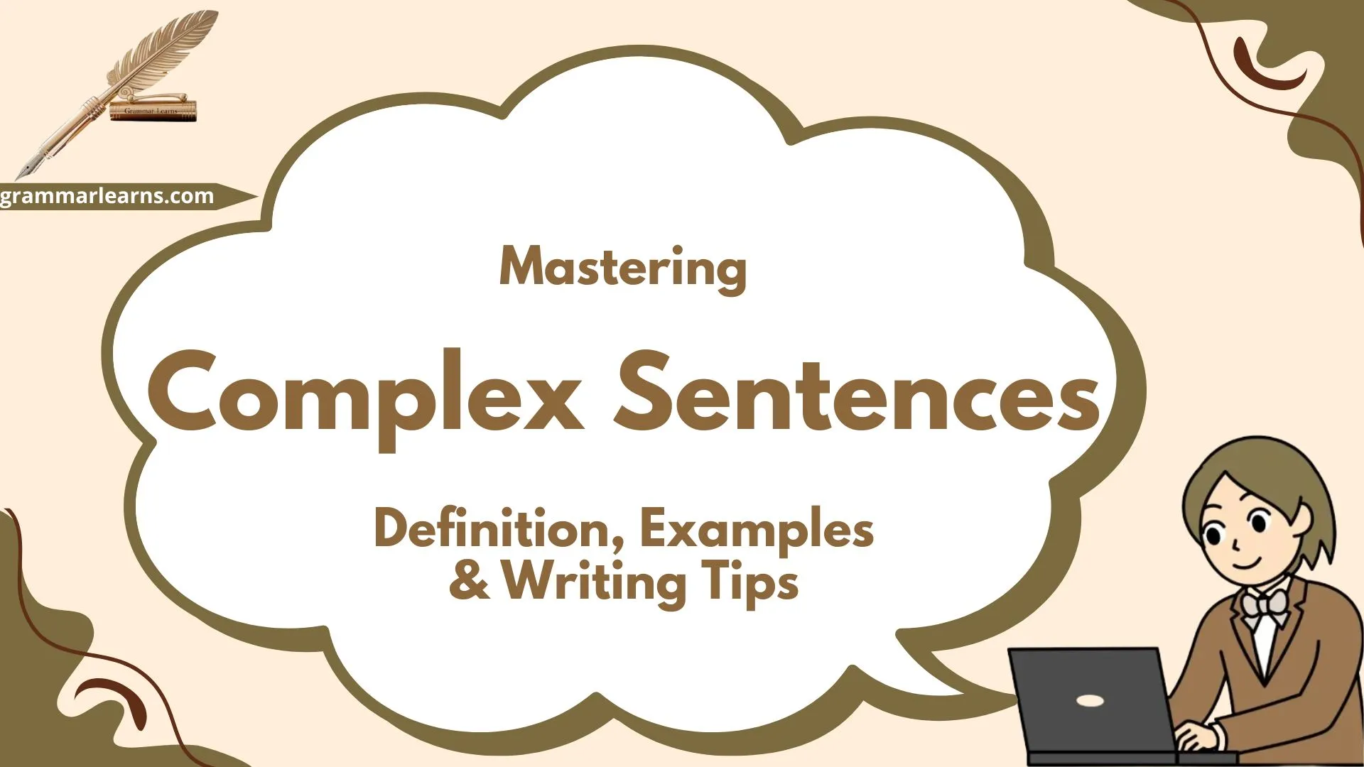Mastering Complex Sentences: Definition, Examples & Writing Tips