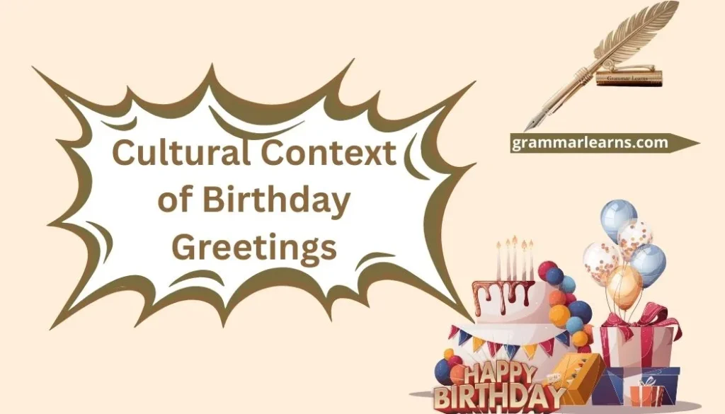 Cultural Context of Birthday Greetings