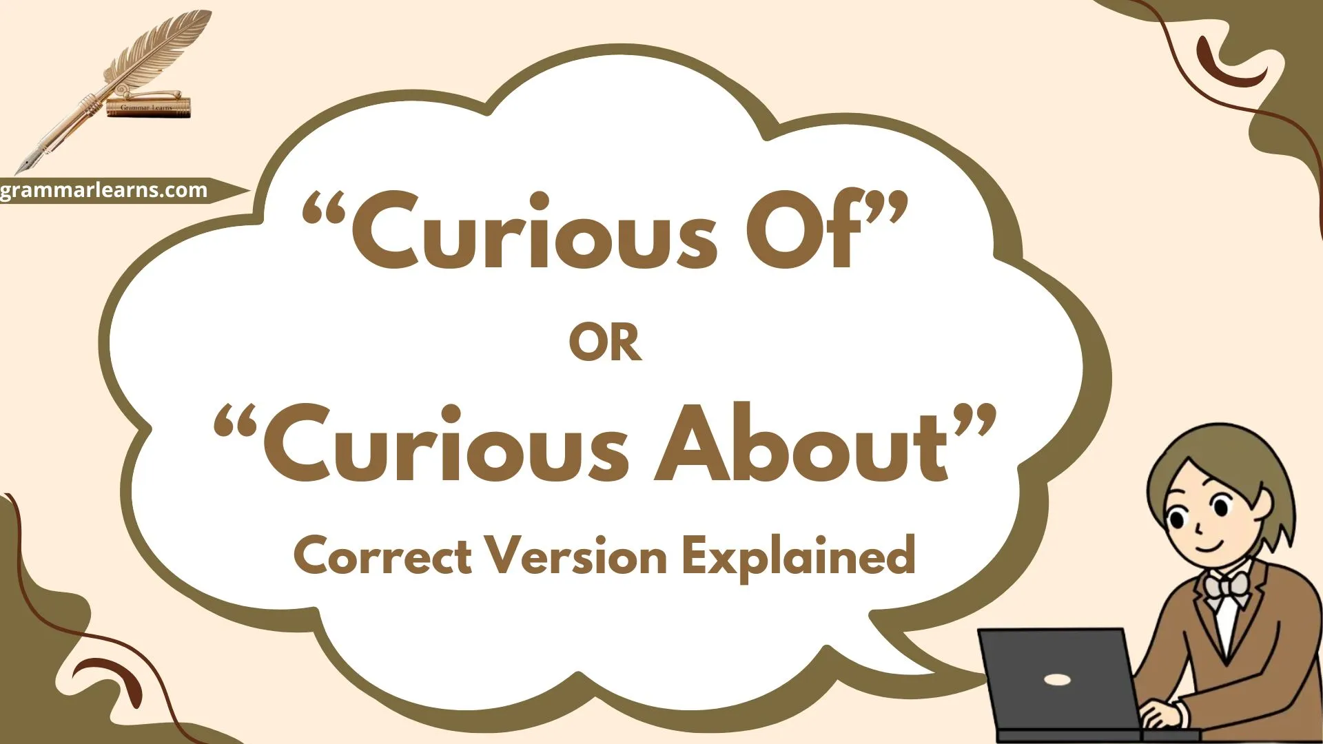 “Curious Of” or “Curious About” - Correct Version Explained
