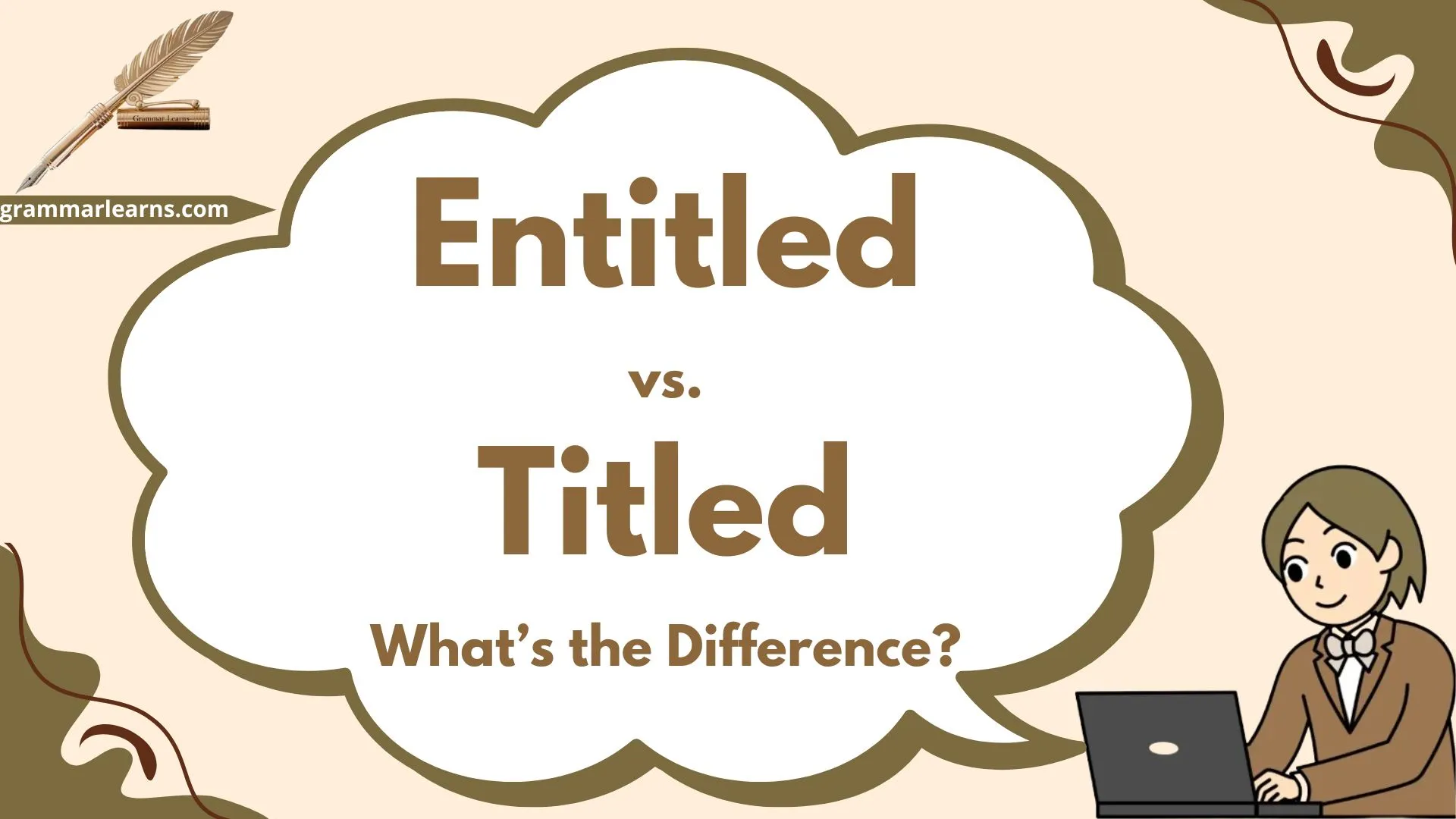 Entitled vs. Titled - What’s the Difference?