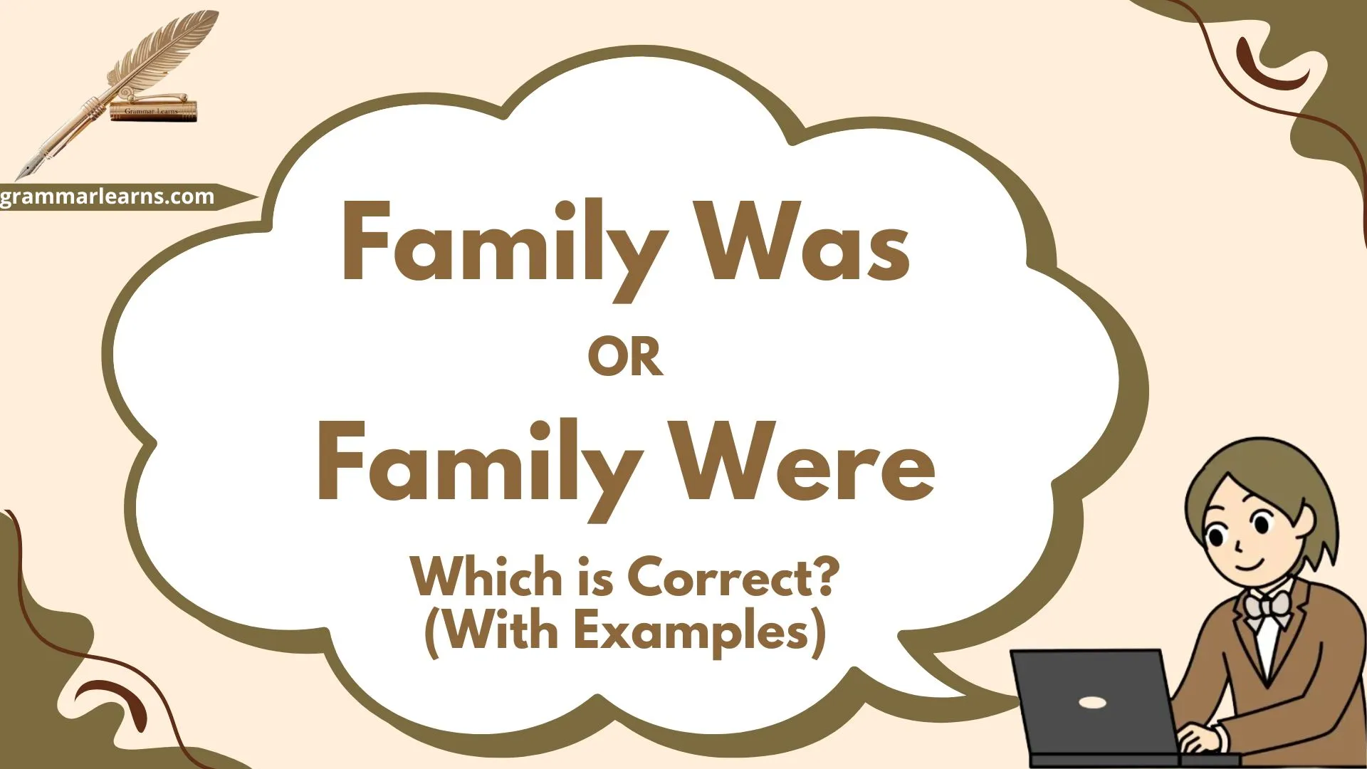 Family Was or Family Were - Which is Correct? (With Examples)