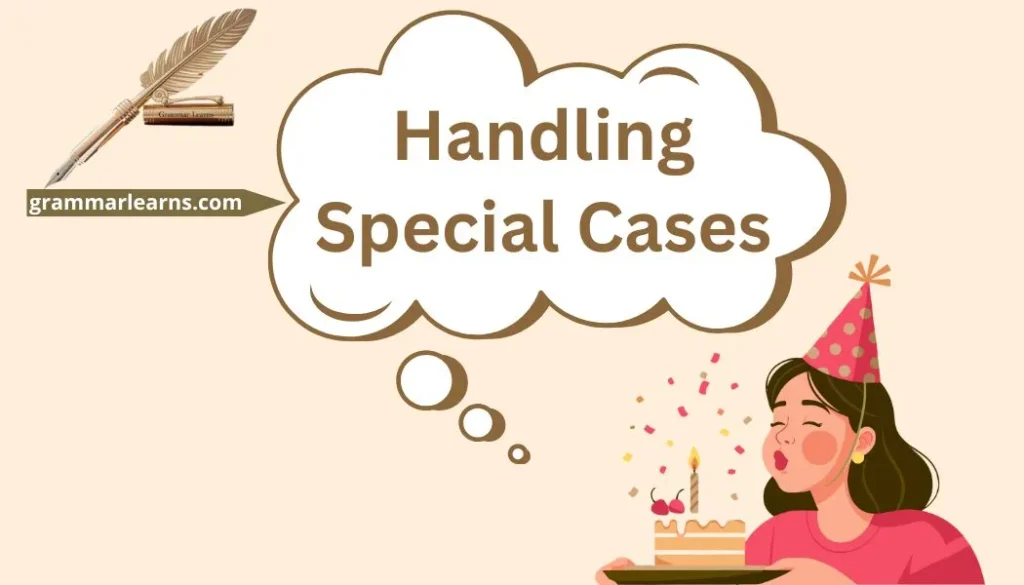 Handling Special Cases
