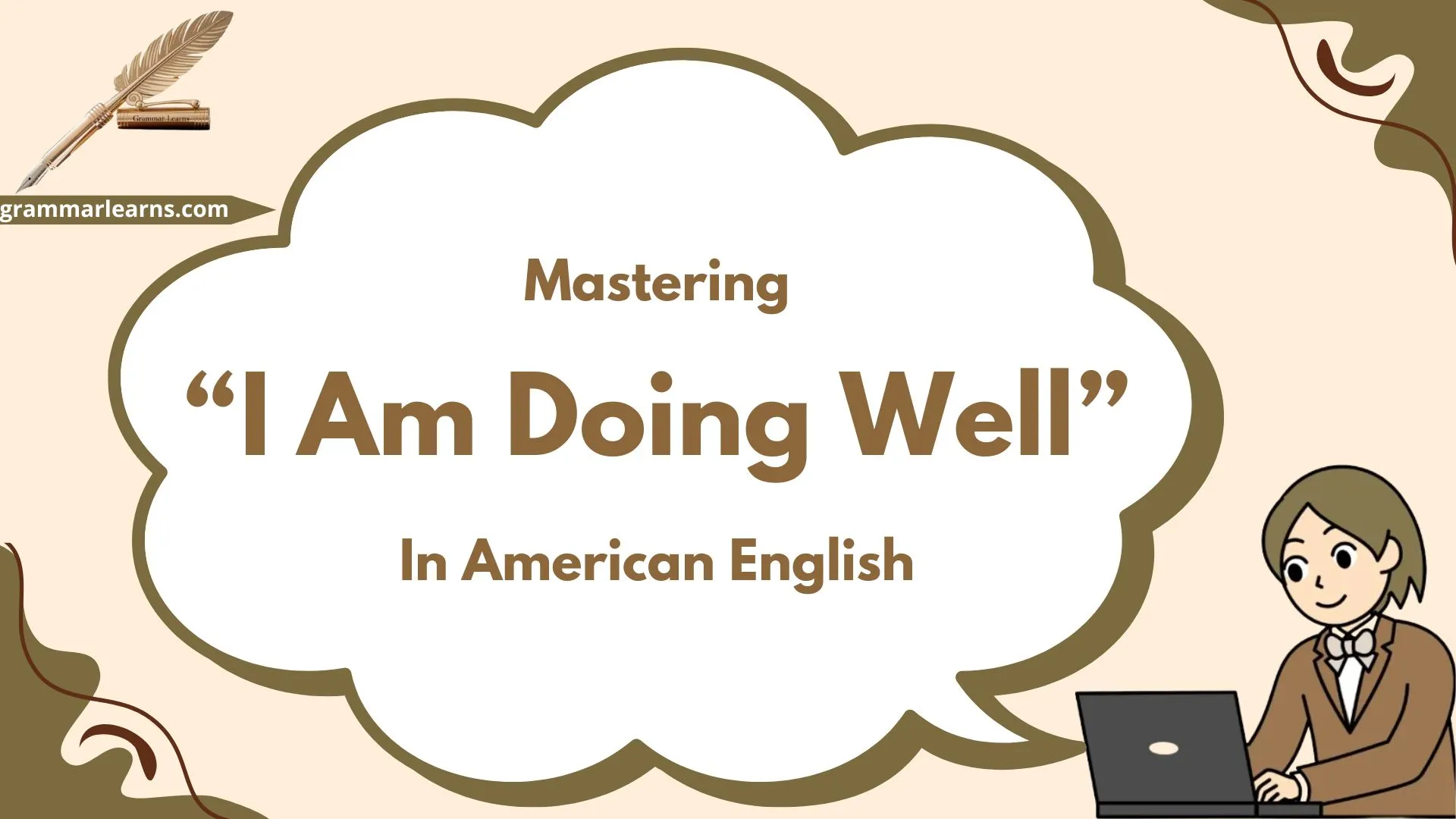 Mastering “I Am Doing Well” in American English